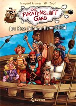 Die Piratenschiffgäng 1 - Die Piratenschiffgäng (Band 1) - Der fiese Admiral Hammerhäd