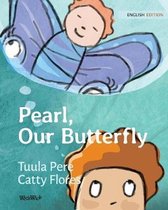 Pearl- Pearl, Our Butterfly