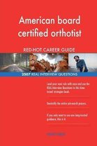 American Board Certified Orthotist Red-Hot Career; 2507 Real Interview Questions