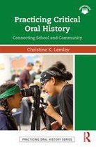 Practicing Oral History - Practicing Critical Oral History