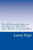 The Outdoor Girls in the Saddle; Or, The Girl Miner of Gold Run