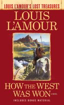 Louis L'Amour's Lost Treasures - How the West Was Won (Louis L'Amour's Lost Treasures)