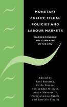 Monetary Policy, Fiscal Policies and Labour Markets