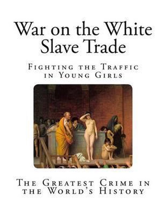 War on the White Slave Trade, Various 9781497304741 Boeken