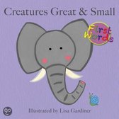 Creatures Great & Small