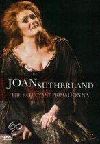 Joan Sutherland - Joan Sutherland : The Reluctant Pri