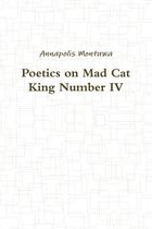 Poetics on Mad Cat King Number Iv