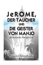 JeROME, DER TAUCHER UND DIE GEISTER VON MANJO
