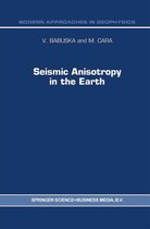 Modern Approaches in Geophysics 10 - Seismic Anisotropy in the Earth