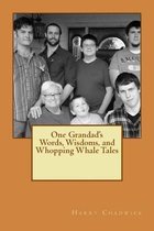 One Grandad's Words, Wisdoms, and Whopping Whale Tales