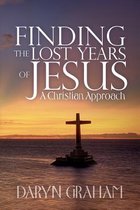 Finding the Lost Years of Jesus