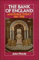 The Bank of England and Public Policy, 1941–1958