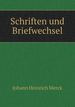 Schriften und Briefwechsel