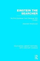 Routledge Library Editions: 20th Century Science- Einstein The Searcher