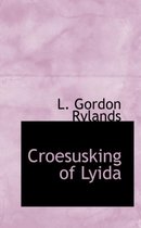 Croesusking of Lyida