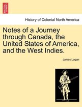 Notes of a Journey Through Canada, the United States of America, and the West Indies.
