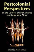 Postcolonial Perspectives on Latin American and Lusophone Cultures