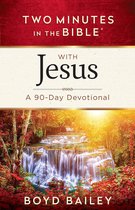 Two Minutes in the Bible - Two Minutes in the Bible with Jesus