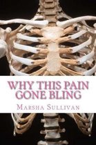 Why This Pain Gone Bling