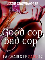 La chair & le sang 2 - Good cop, bad cop