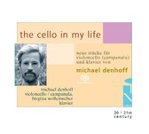 Denhoff/Wollenweber - Cello In My Life - New Pieces F