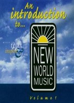 Introduction to New World Music Vol. 1