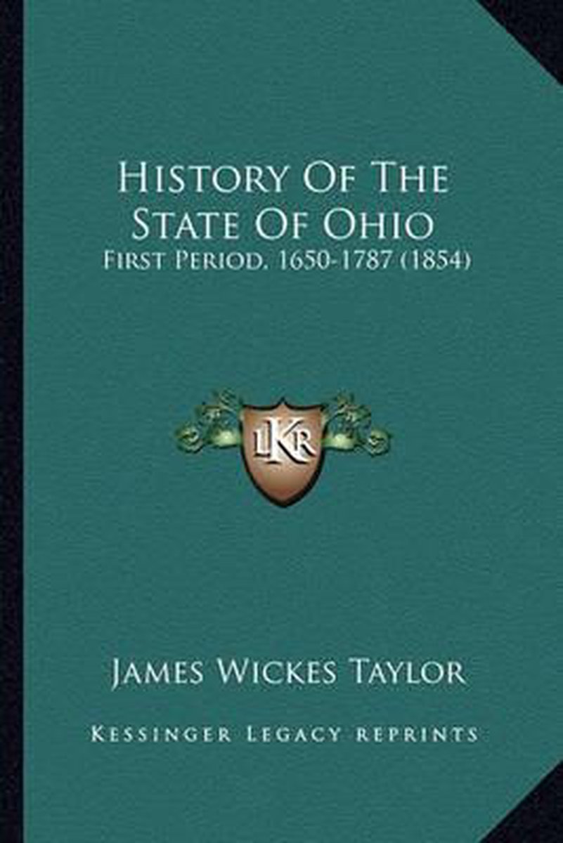 History Of The State Of Ohio van James Wickes Taylor