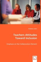 Teachers Attitudes Toward Inclusion