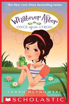 Whatever After 8 - Once Upon a Frog (Whatever After #8)