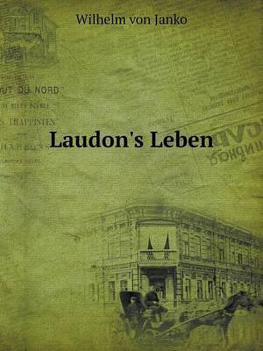 Laudon's Leben - Wilhelm Von Janko
