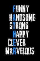 Funny Handsome Strong Happy Clever Marvelous