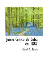 Juicio Critico de Cuba En 1887