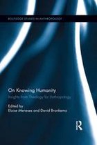 Routledge Studies in Anthropology - On Knowing Humanity