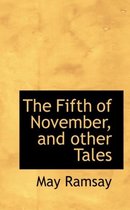 The Fifth of November, and Other Tales