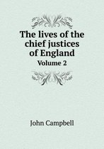 The lives of the chief justices of England Volume 2