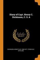 Diary of Capt. Henry C. Dickinson, C. S. a