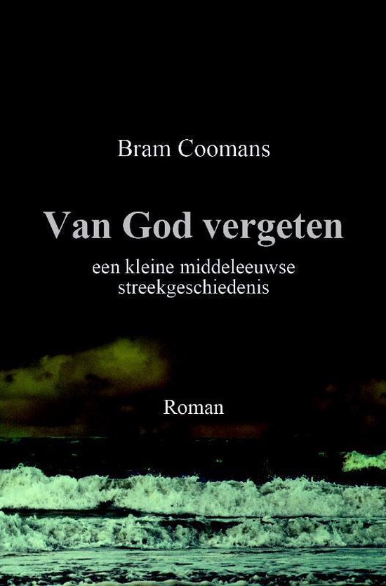 Van God Vergeten - Bram Coomans | Northernlights300.org