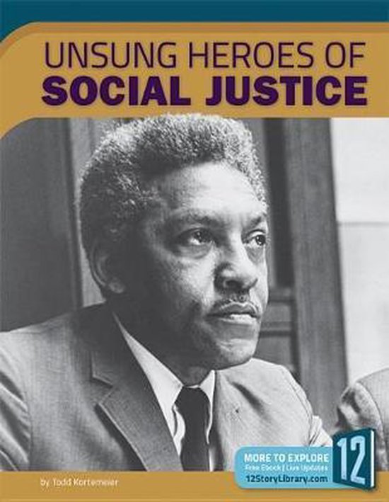 Unsung Heroes- Unsung Heroes of Social Justice, Todd Kortemeier 