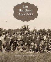 Our Hadeland Ancestors- Our Hadeland Ancestors - Volume 1