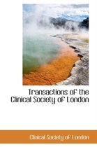 Transactions of the Clinical Society of London