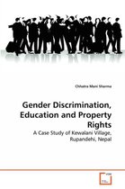 Gender Discrimination, Education and Property Rights