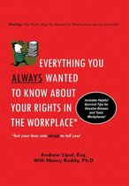 Everything You Always Wanted to Know About Your Rights in the Workplace