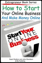 Entrepreneur Books - How to Start Your Online Business And Make Money Online
