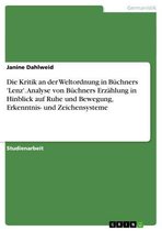 Die Kritik an der Weltordnung in Büchners 'Lenz'. Analyse von Büchners Erzählung in Hinblick auf Ruhe und Bewegung, Erkenntnis- und Zeichensysteme