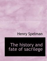 The History and Fate of Sacrilege