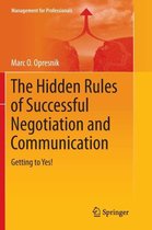 The Hidden Rules of Successful Negotiation and Communication