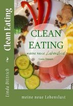 Clean Eating - meine neue Lebenslust