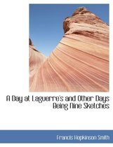 A Day at Laguerre's and Other Days Being Nine Sketches