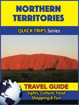 Northern Territories Travel Guide (Quick Trips Series)
