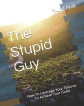 The Stupid Guy